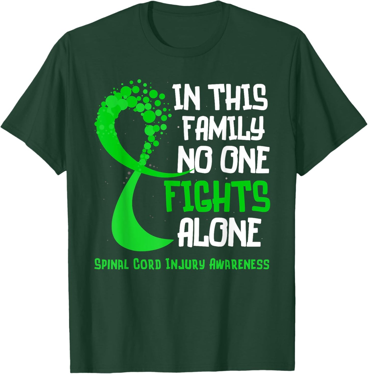 Spinal Cord Injury Awareness Green Ribbon Family Fighter T-Shirt - T-Shirt | Forest