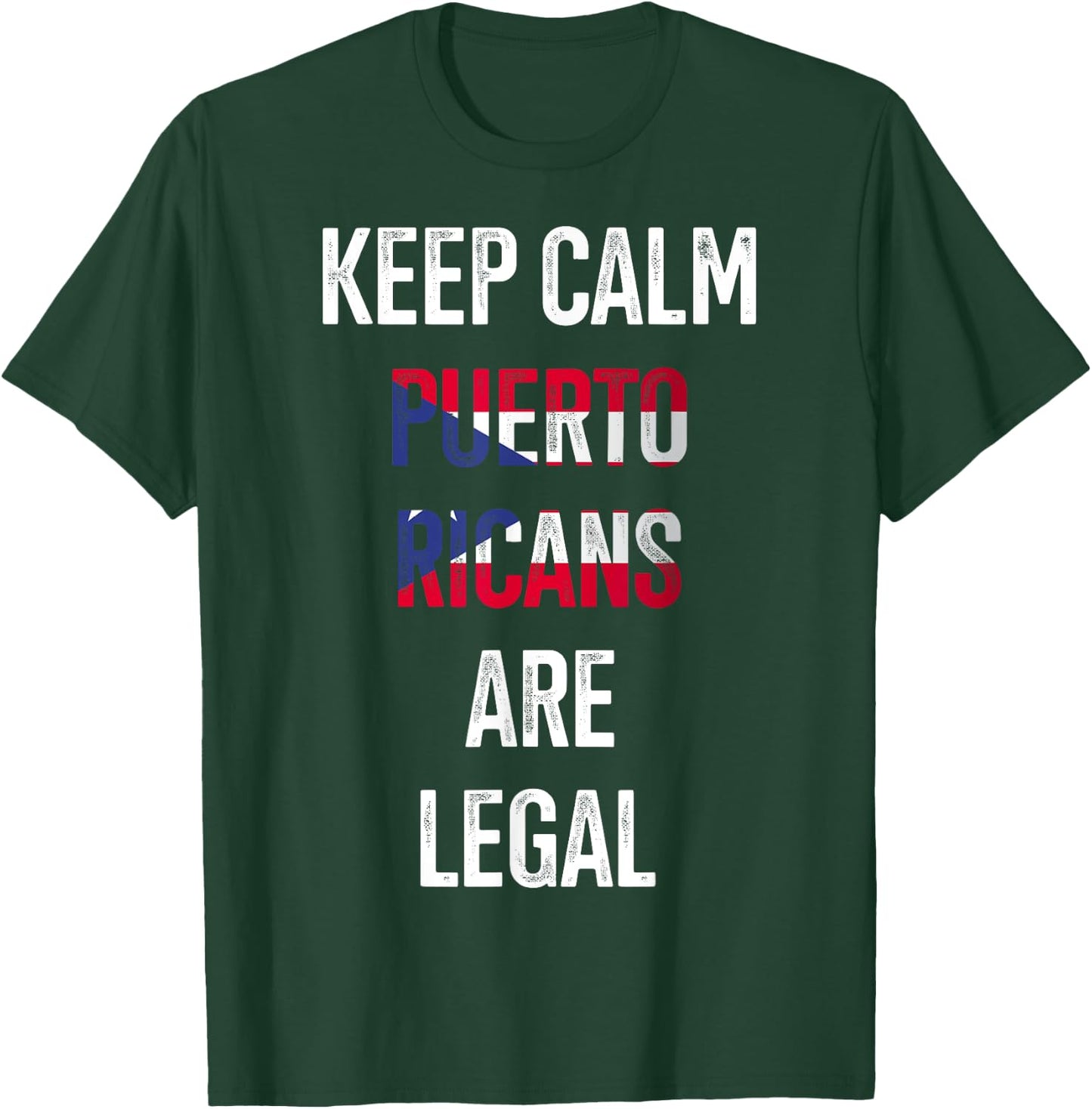 Keep Calm Puerto Ricans Are Legal Puerto Rico Puerto Ricans T-Shirt - T-Shirt | Forest