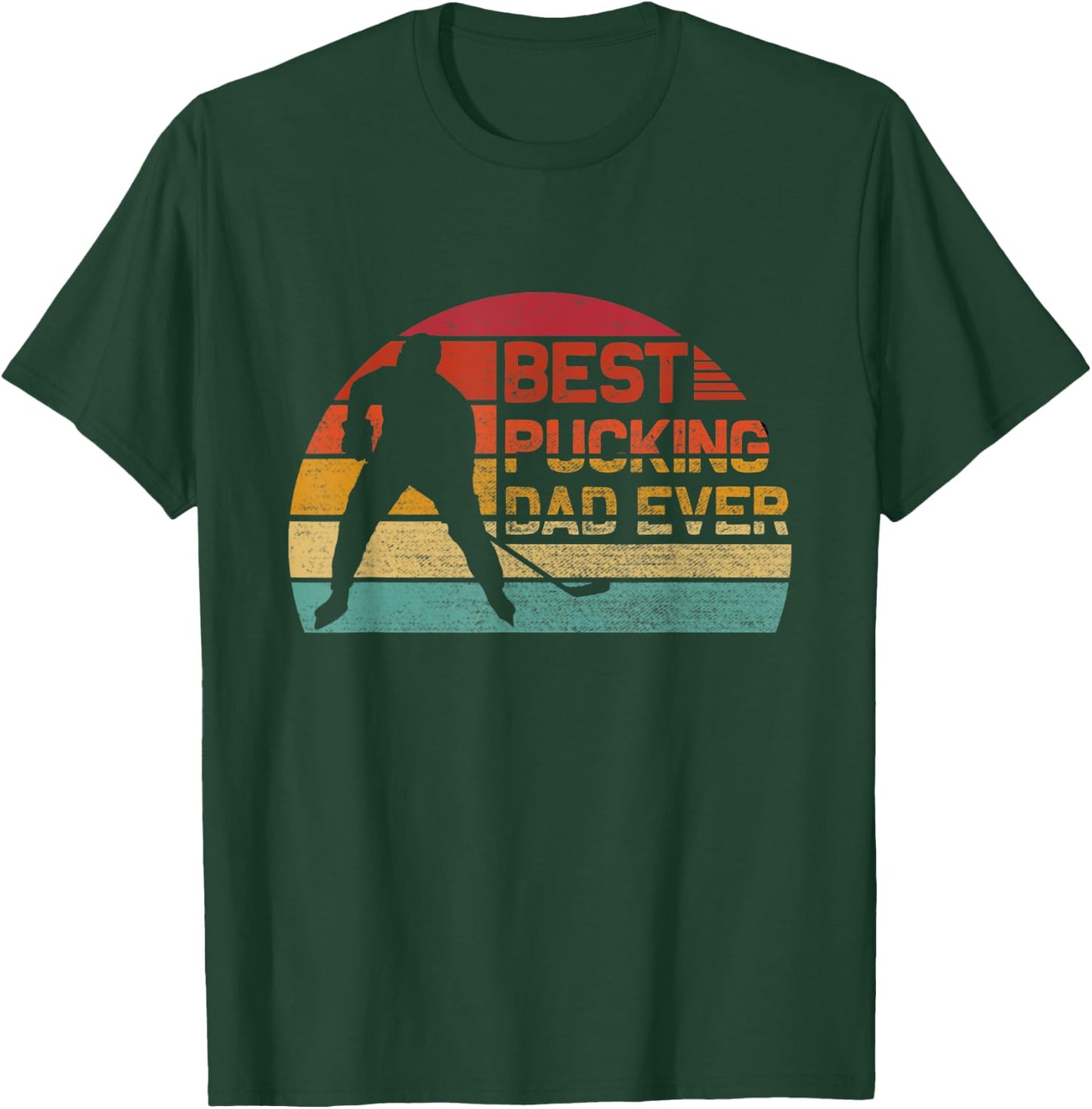 Best Pucking Dad Ever - Funny Fathers Day Hockey Pun T-Shirt - T-Shirt | Forest
