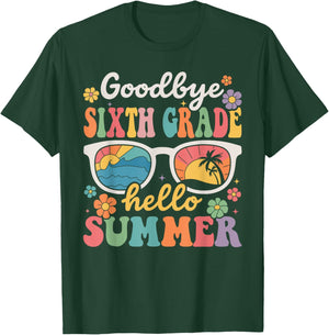 Goodbye Sixth Grade Hello Summer Last Day of School T-Shirt - T-Shirt | Forest