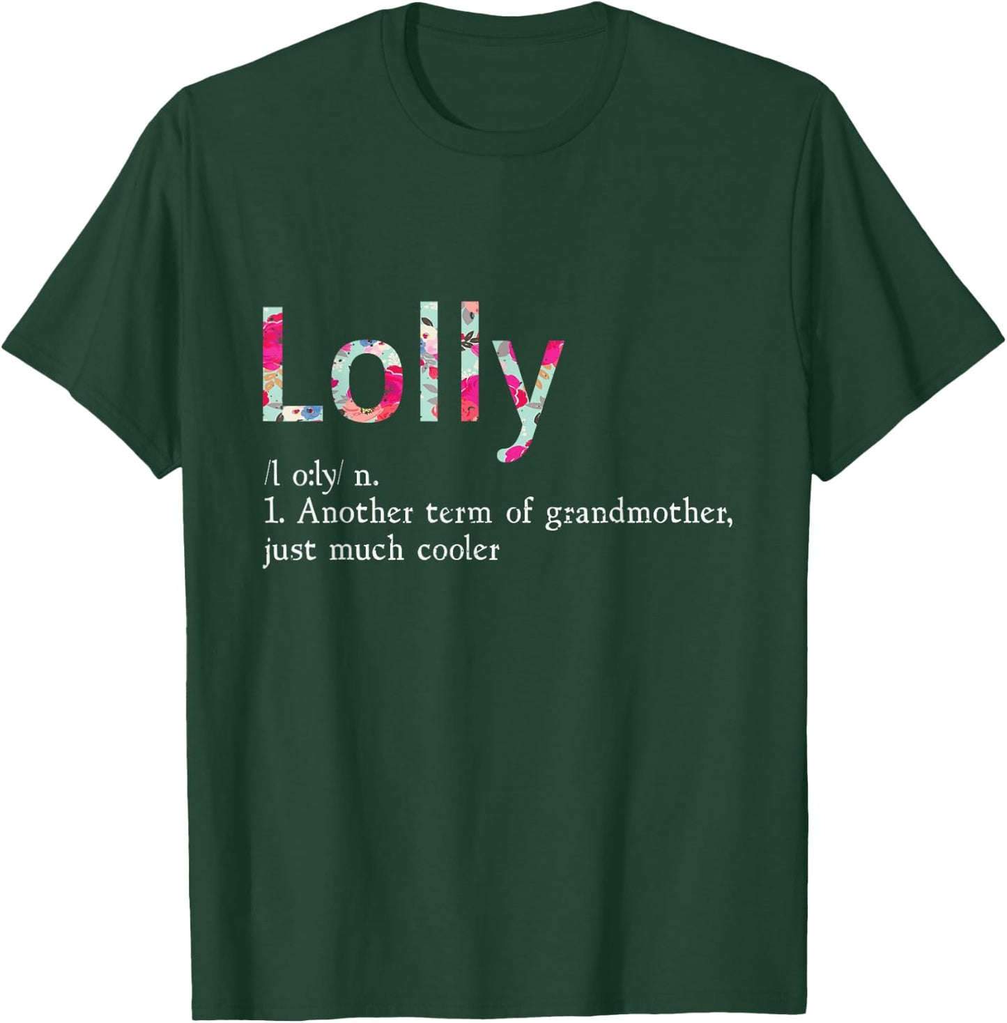 Lolly Cool Grandma Flower Grandmother Gift T-Shirt - T-Shirt | Forest