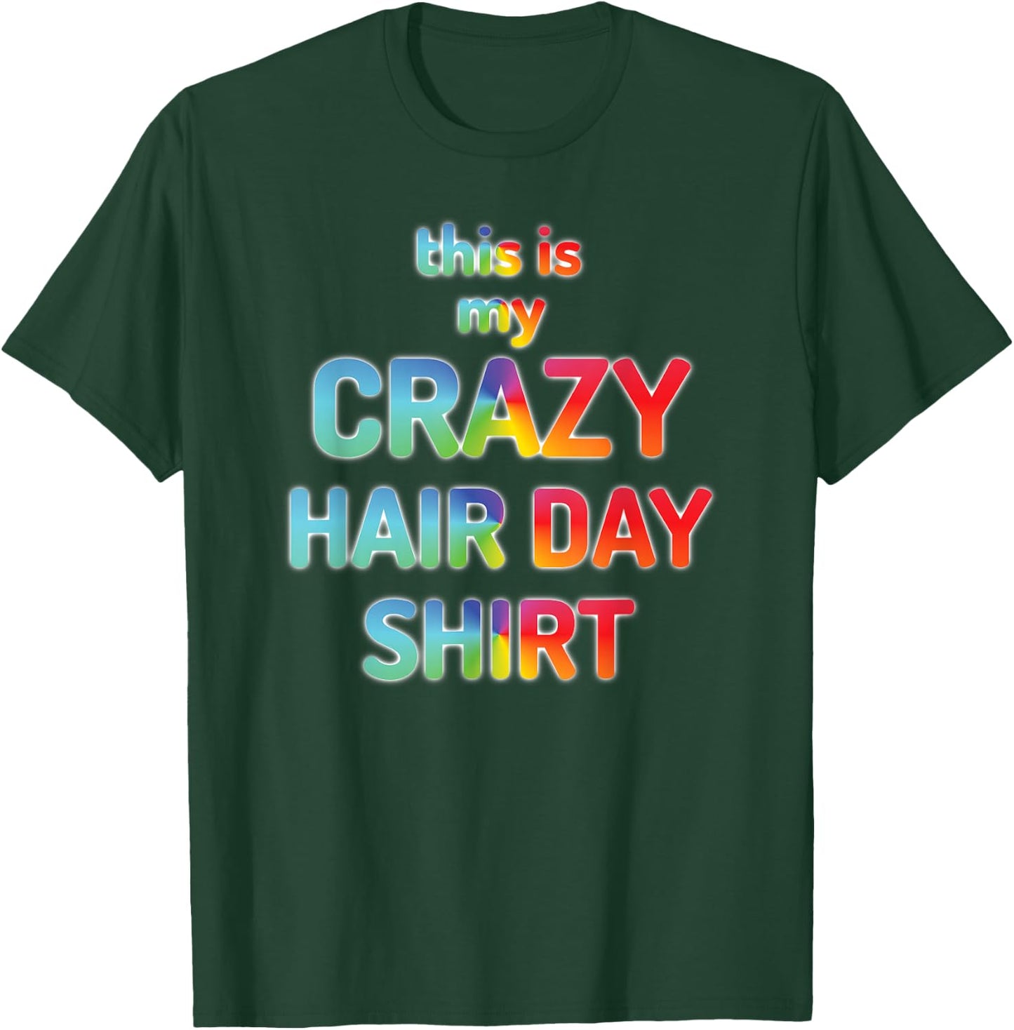 this is my CRAZY HAIR DAY SHIRT T-Shirt - T-Shirt | Forest