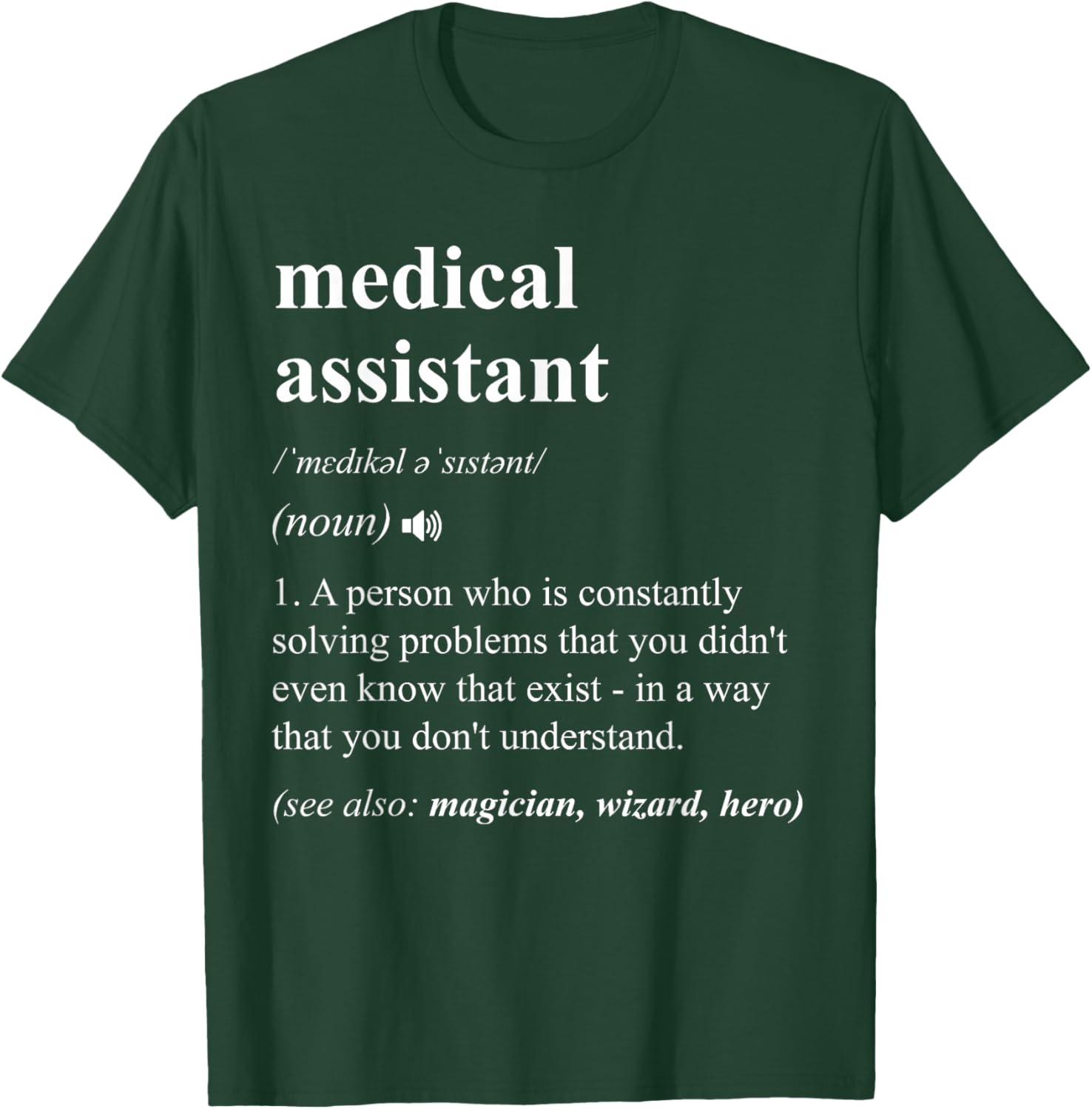 Medical Assistant Funny Dictionary Definition T-Shirt - T-Shirt | Forest
