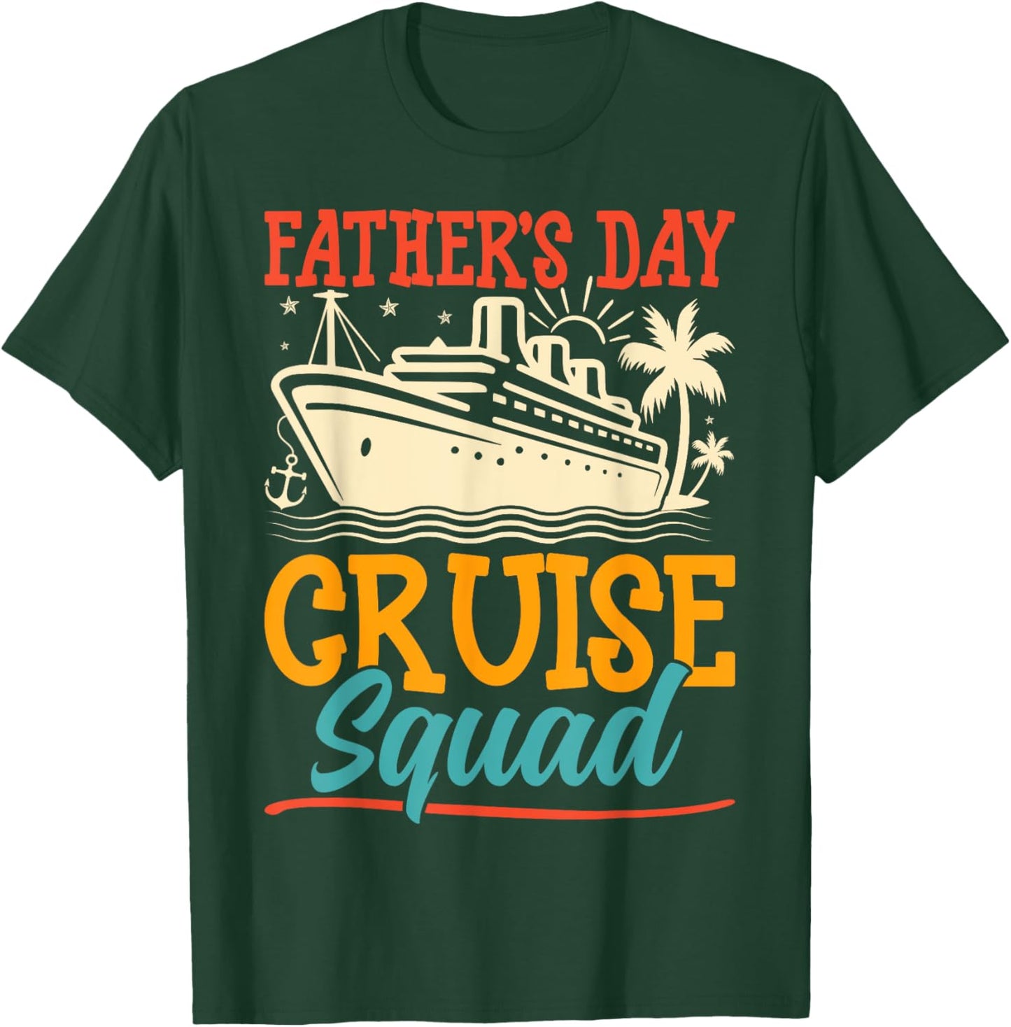 Father's Day Cruise Squad - Cruising Lover Cruiser Dad Gifts T-Shirt - T-Shirt | Forest