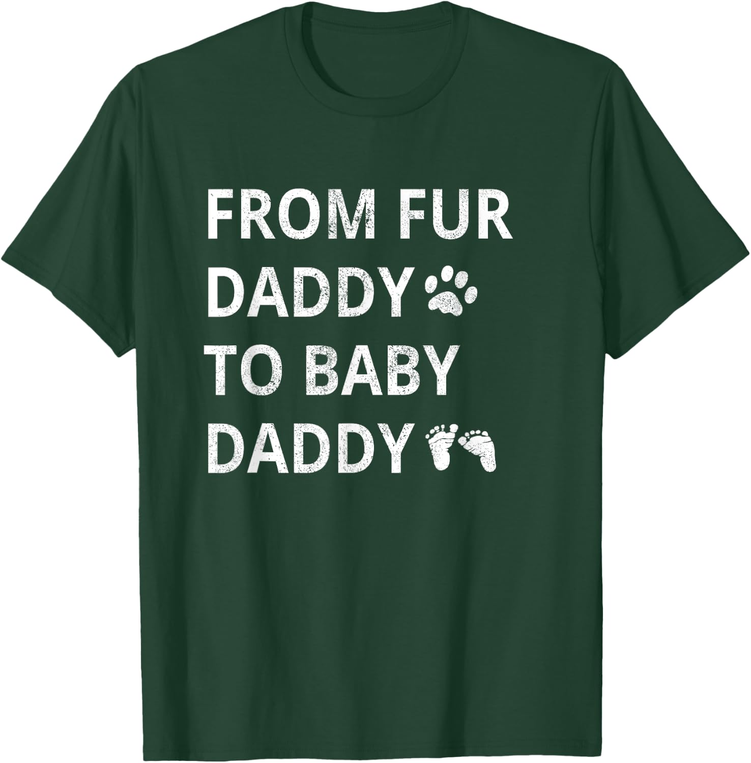From Fur Daddy To Baby Daddy Dog Dad Fathers Pregnancy Men T-Shirt - T-Shirt | Forest