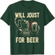 Renaissance Festival Will Joust For Beer Medieval Ren Faire T-Shirt - T-Shirt | Forest