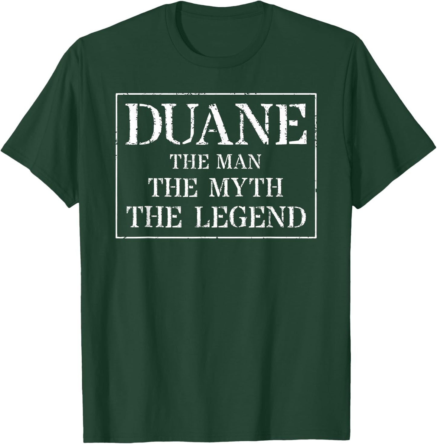Duane Design: The Man The Myth The Legend T-Shirt - T-Shirt | Forest