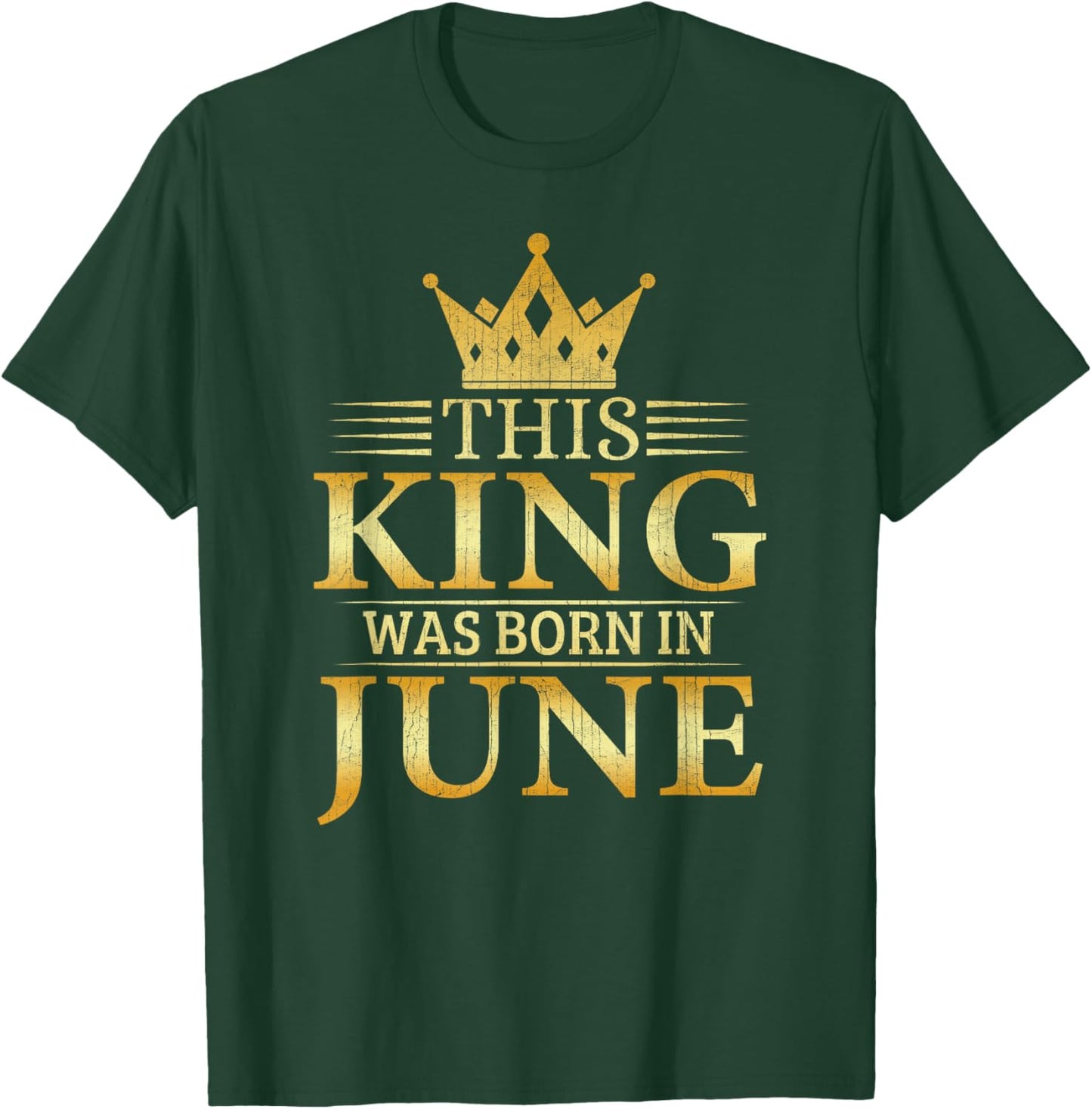 This King Was Born In June Boys Birthday Celebration T-Shirt - T-Shirt | Forest