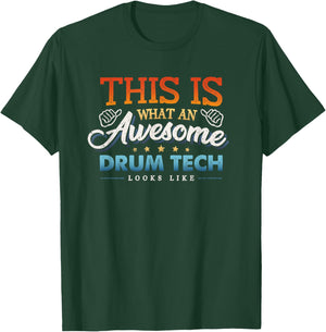 This is What an Awesome Drum Tech Looks Like T-Shirt - T-Shirt | Forest
