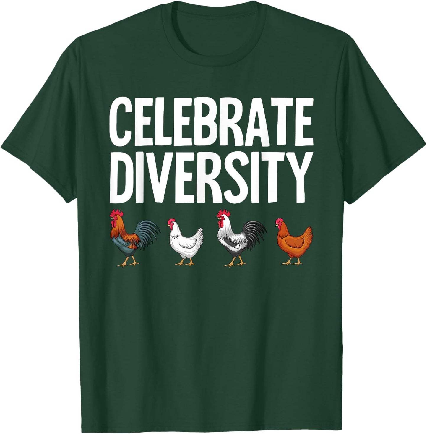 Funny Chicken Lover Gift Men Women Cool Celebrate Diversity T-Shirt - T-Shirt | Forest