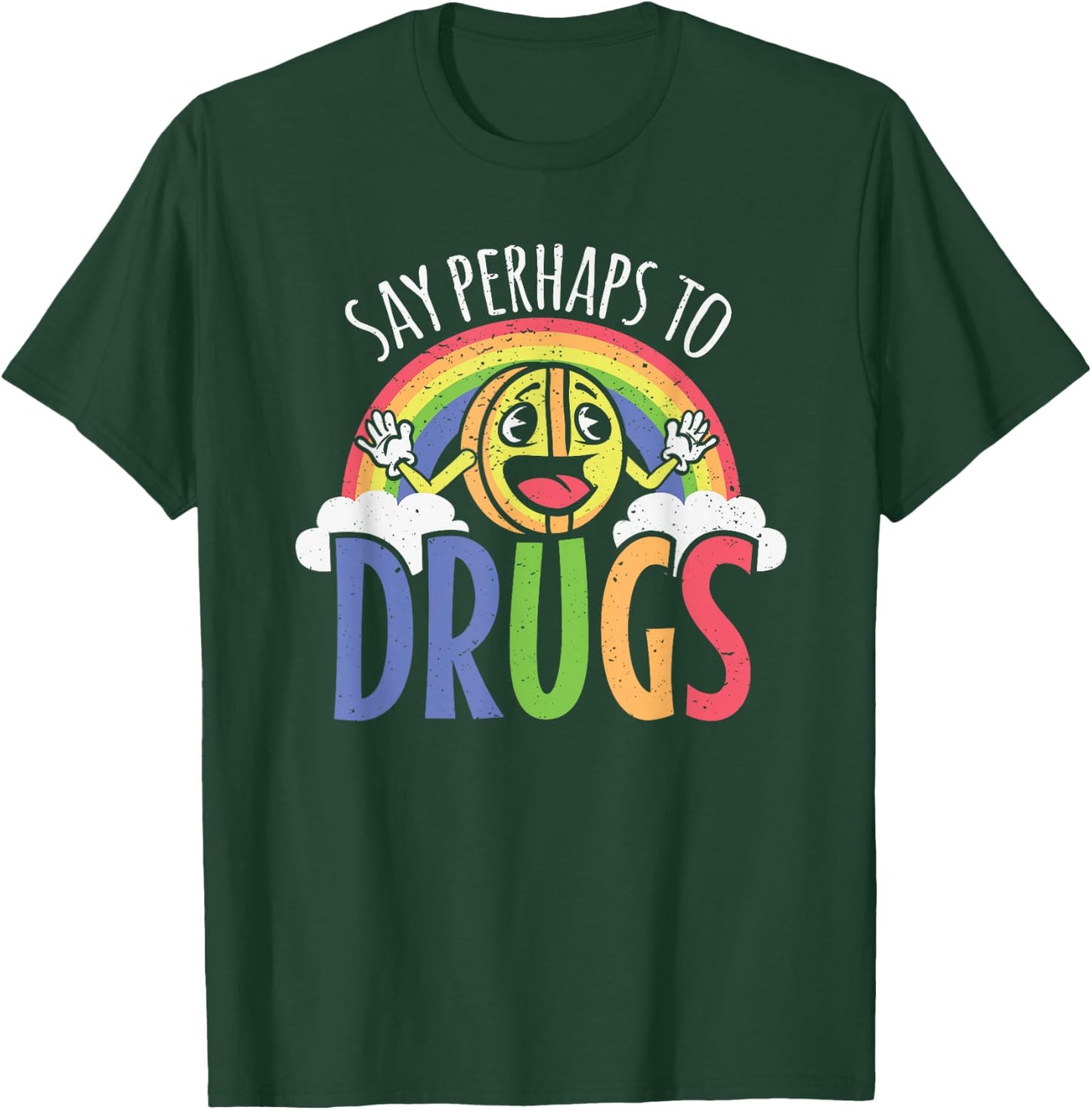 Say Perhaps to Drugs Psychedelic LSD Rainbow Pill T-Shirt - T-Shirt | Forest