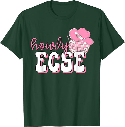Howdy ECSE Early Childhood Special Education Cowboy Western T-Shirt - T-Shirt | Forest