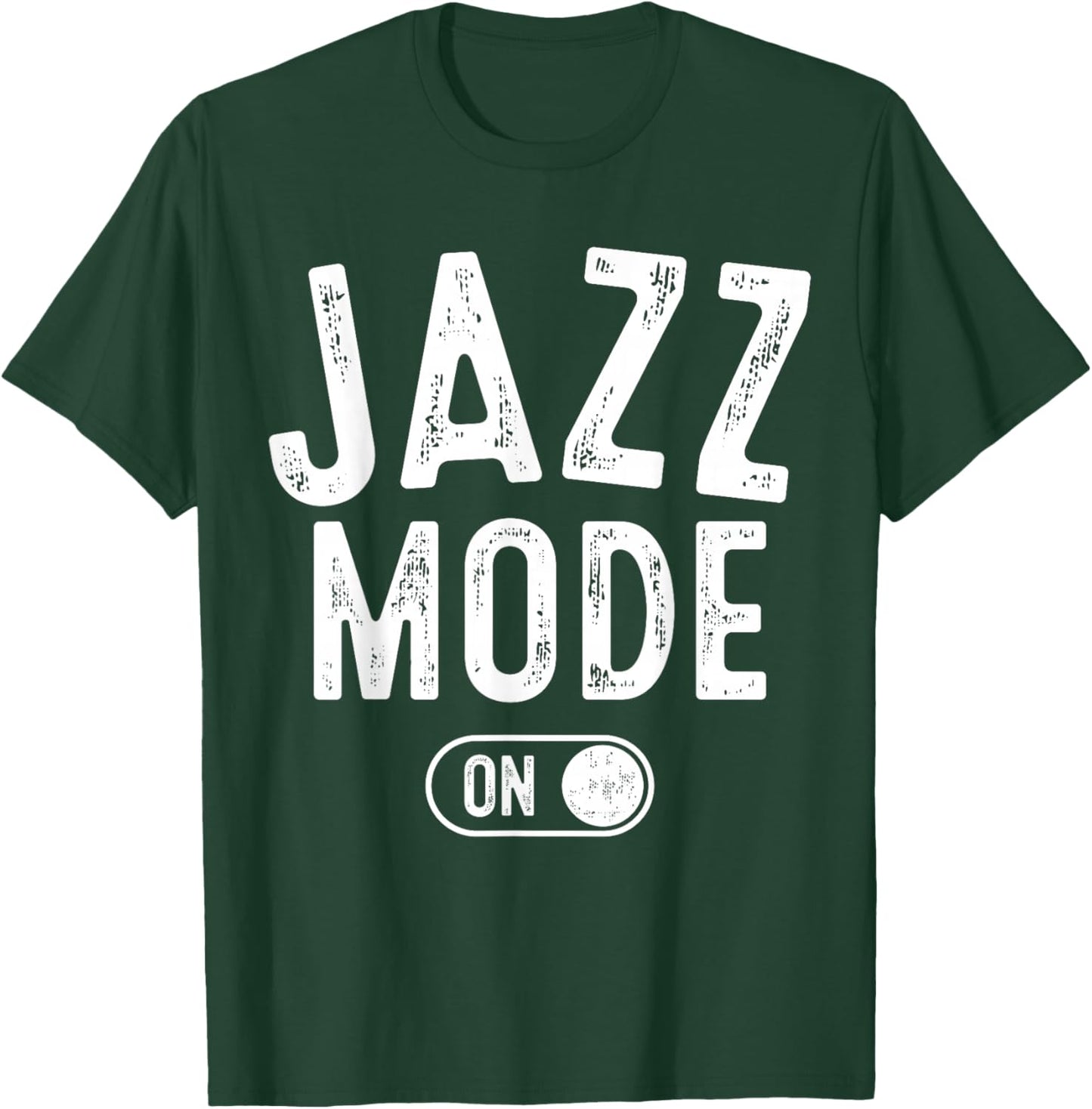 Jazz Mode On Funny Jazz Musician Gift Improviser T-Shirt - T-Shirt | Forest