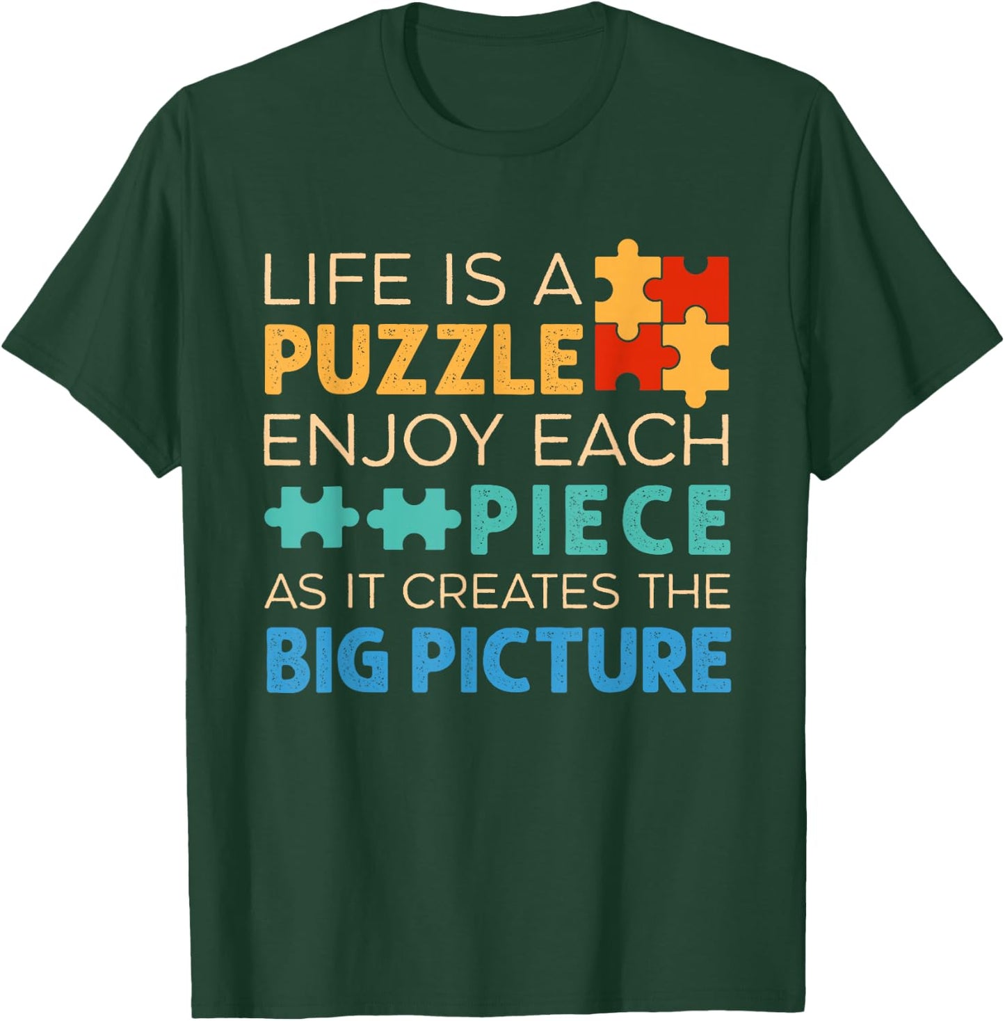Life Is Puzzle Enjoy Each Piece | Jigsaw Puzzle Lover T-Shirt - T-Shirt | Forest