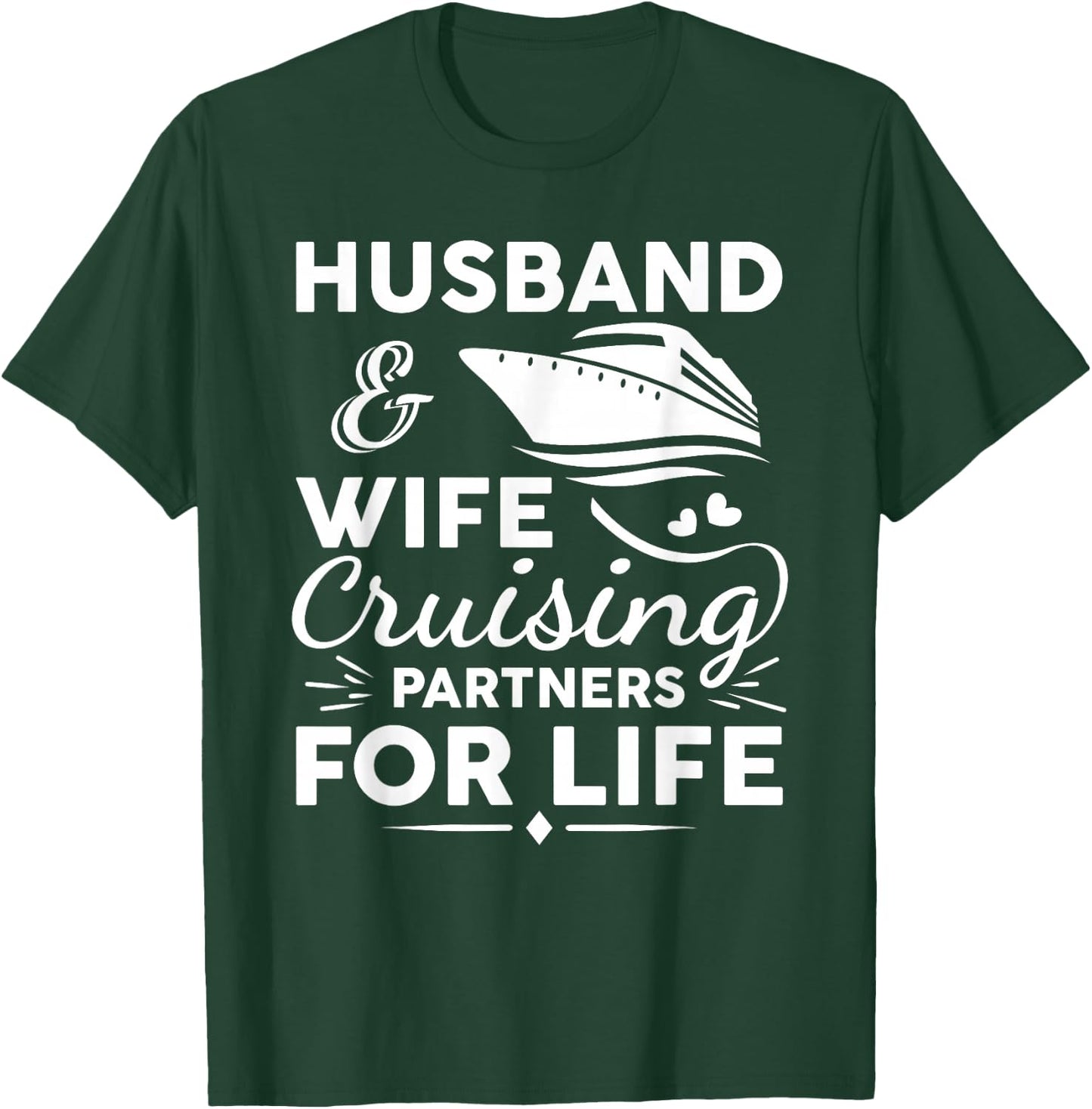 Funny Cruising Design For Husband Wife Couples Cruise Ship T-Shirt - T-Shirt | Forest