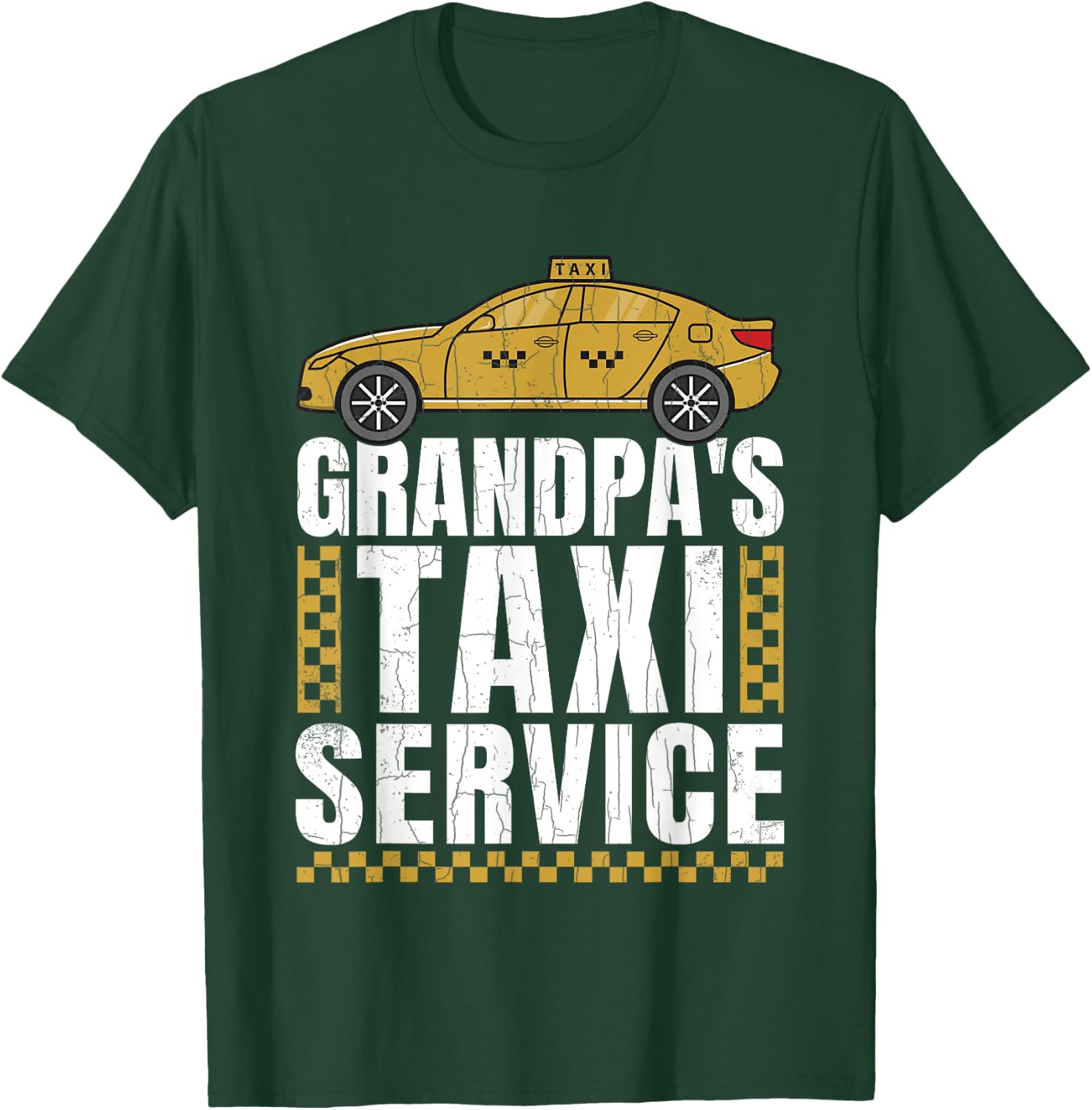 Grandpa's Taxi Service Funny Taxi Driving Cab Lover Graphic T-Shirt - T-Shirt | Forest