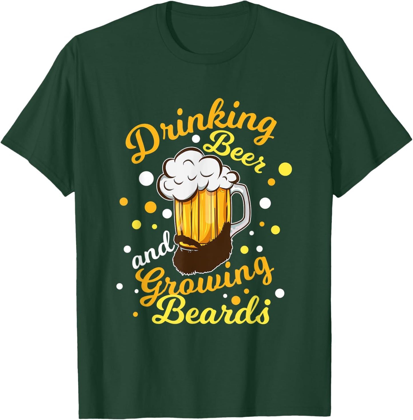 Drinking Beer And Growing Beards Cool Bearded Men Gift T-Shirt - T-Shirt | Forest