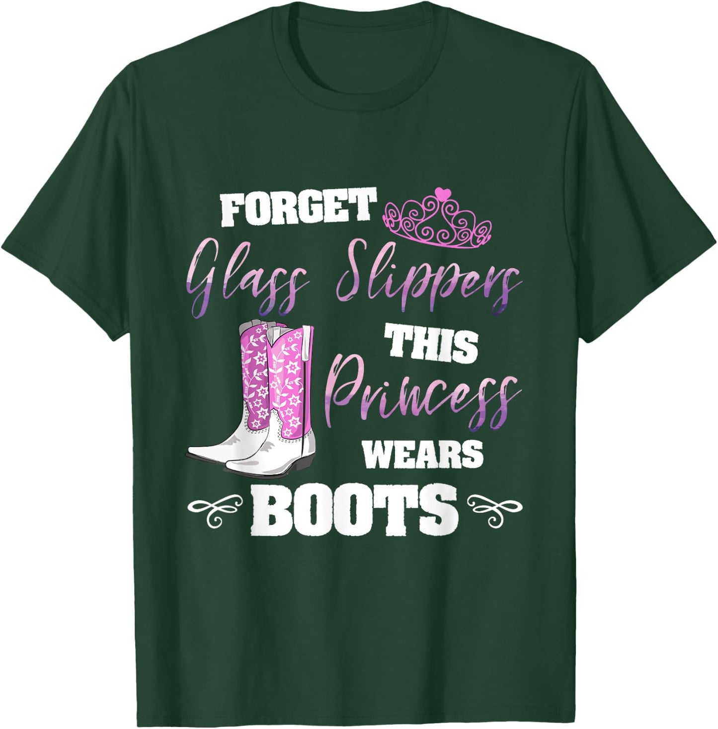 Forget Glass Slippers Princess Wears Boots Cute Girls T-Shirt - T-Shirt | Forest