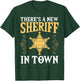There's A New Sheriff In Town Deputy Sheriff Police Officer T-Shirt - T-Shirt | Forest