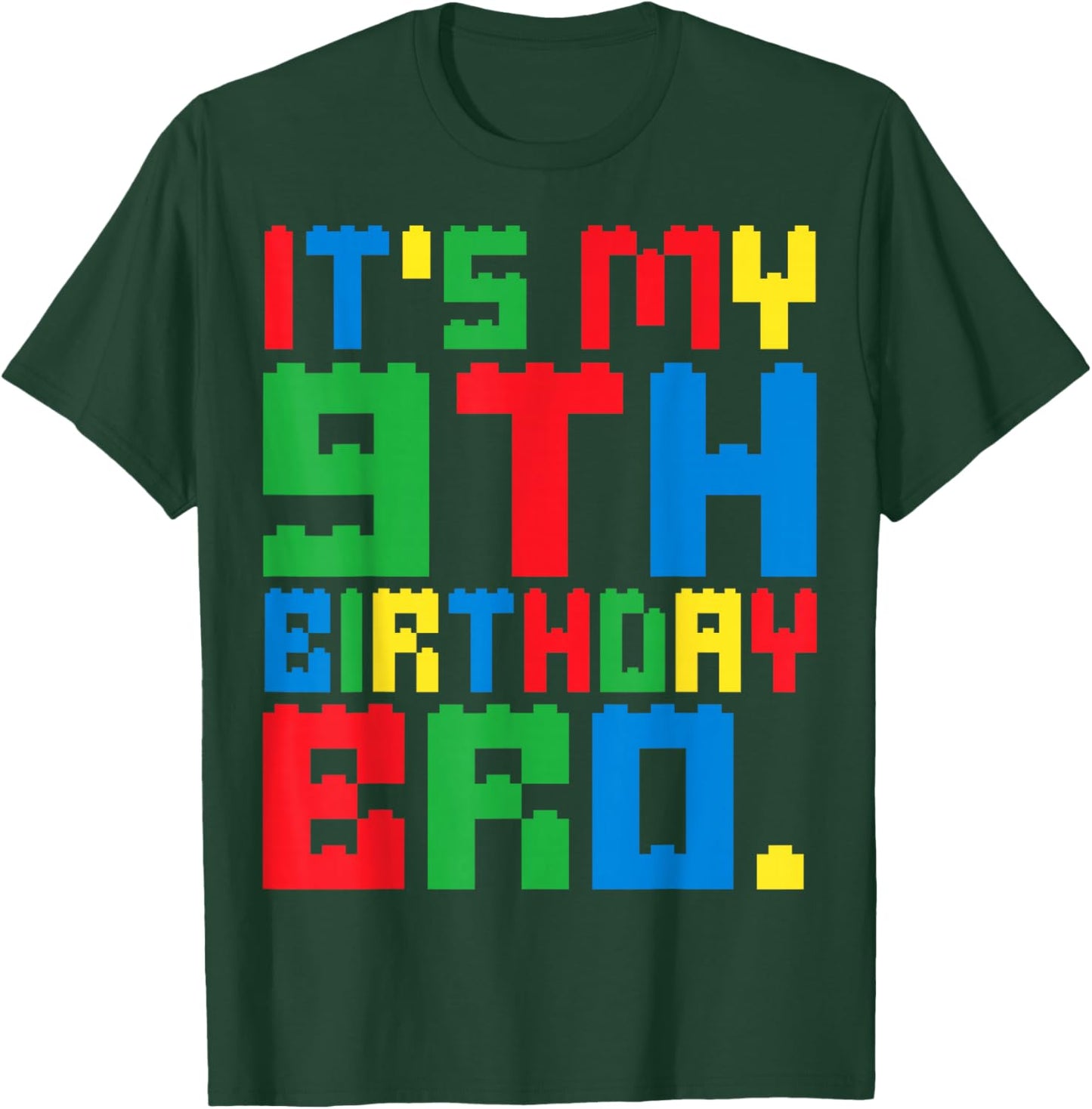 It's My 9th Birthday Bro Block Building 9 Years Old Boys Kid T-Shirt - T-Shirt | Forest