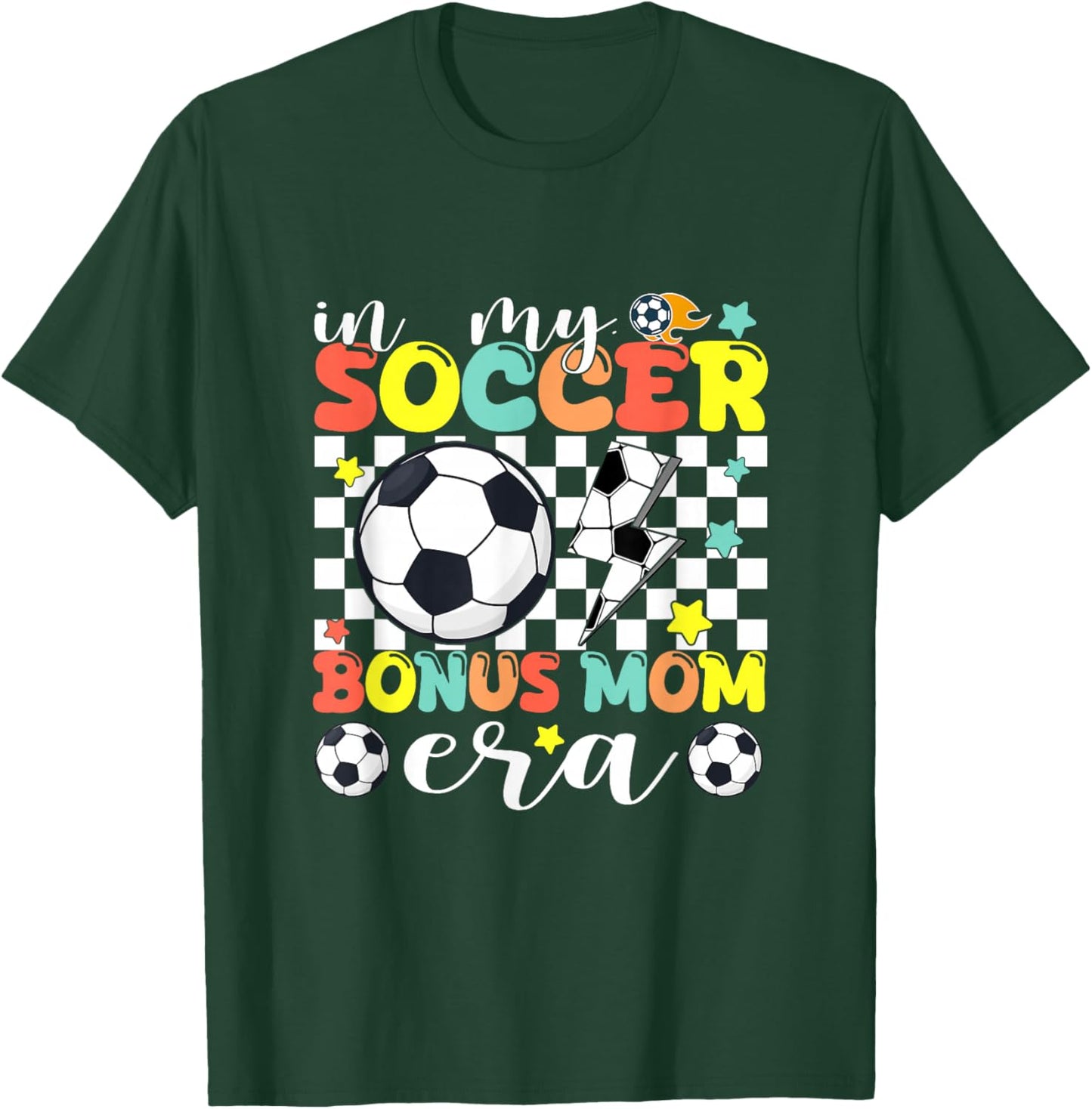 Mom Shirt in My Soccer Bonus Mom Era Game Day Vibes Soccer T-Shirt - T-Shirt | Forest