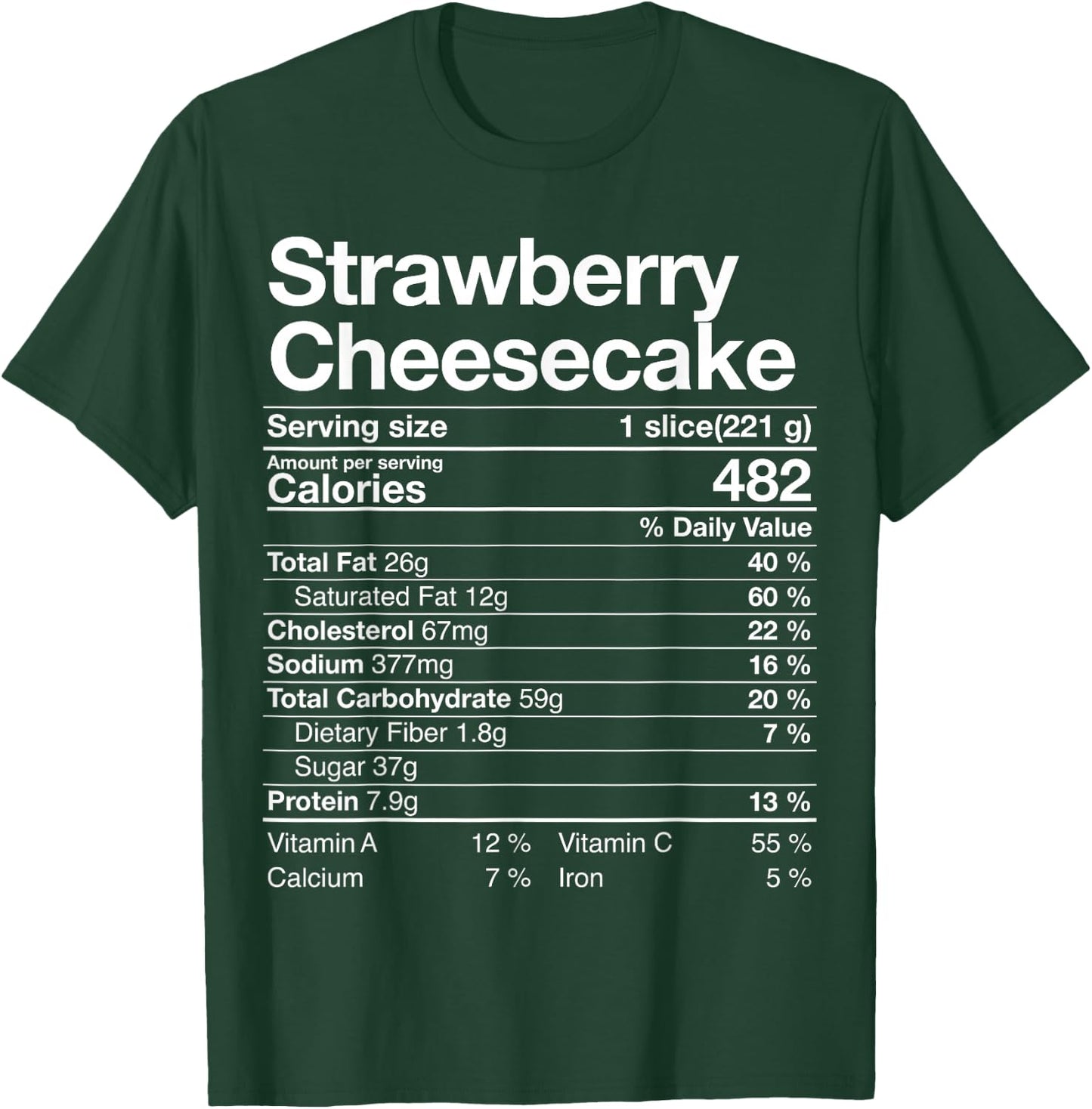 Strawberry Cheesecake Nutrition Facts Thanksgiving Gift T-Shirt - T-Shirt | Forest