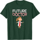Future Doctor for Kids Funny Medical Gift T-Shirt - T-Shirt | Forest
