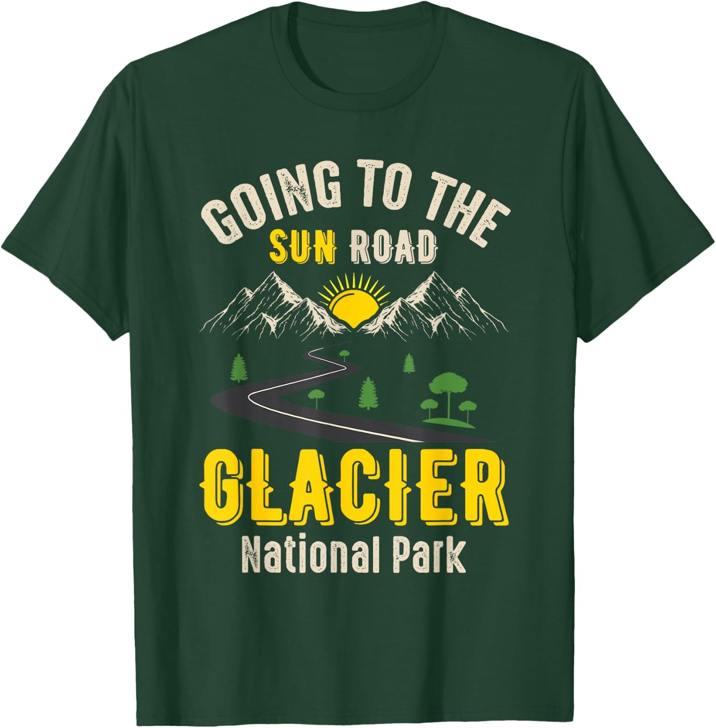 Going To The Sun Road Glacier National Park Montana Gift T-Shirt - T-Shirt | Forest