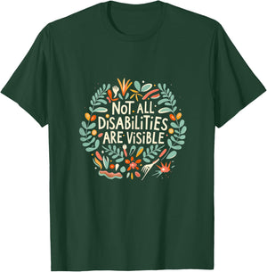 Not all disabilities are visible floral invisible illness T-Shirt - T-Shirt | Forest