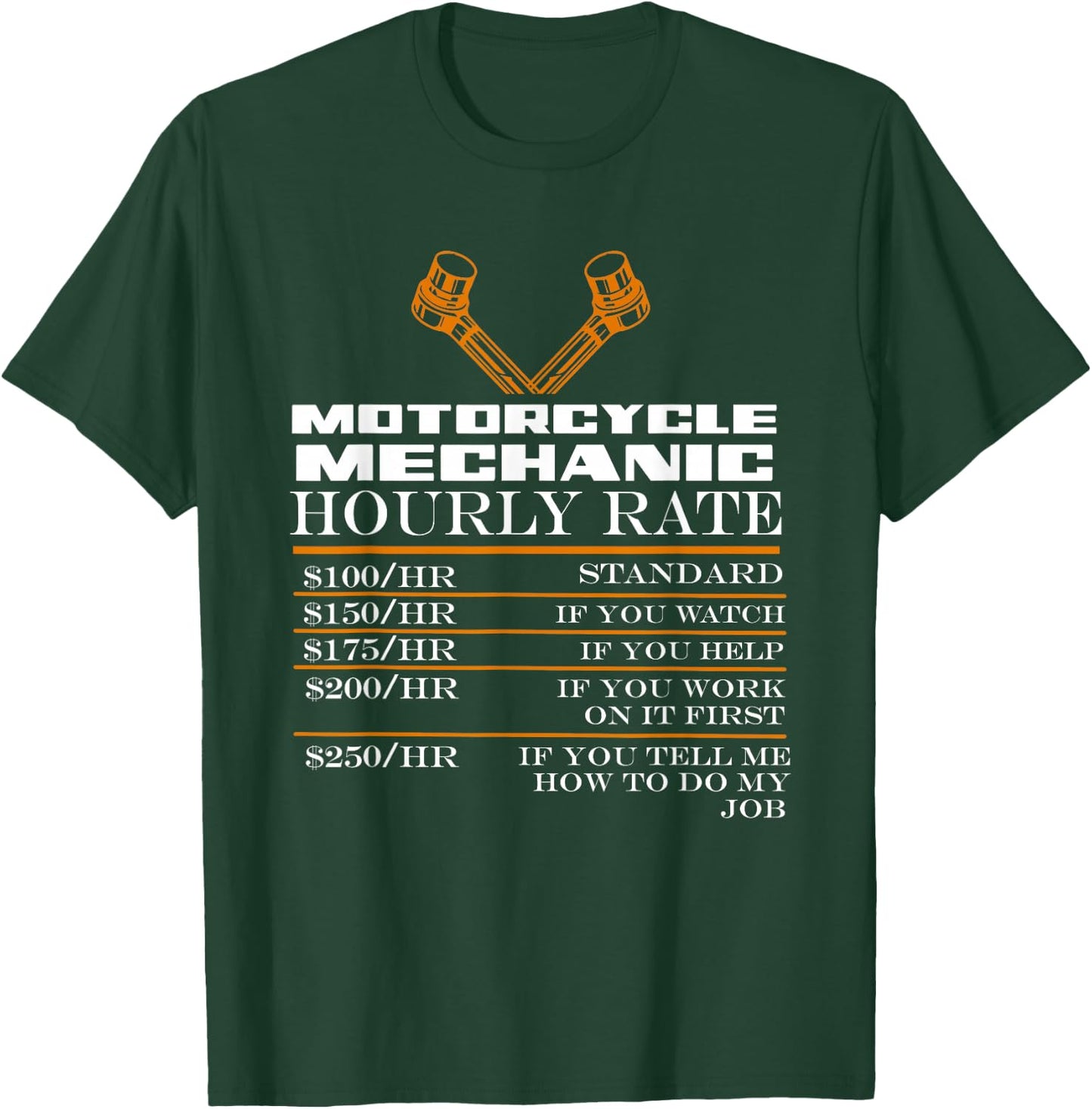 Motorcycle Mechanic - Biker Garage Hourly Rate Mechanic T-Shirt - T-Shirt | Forest