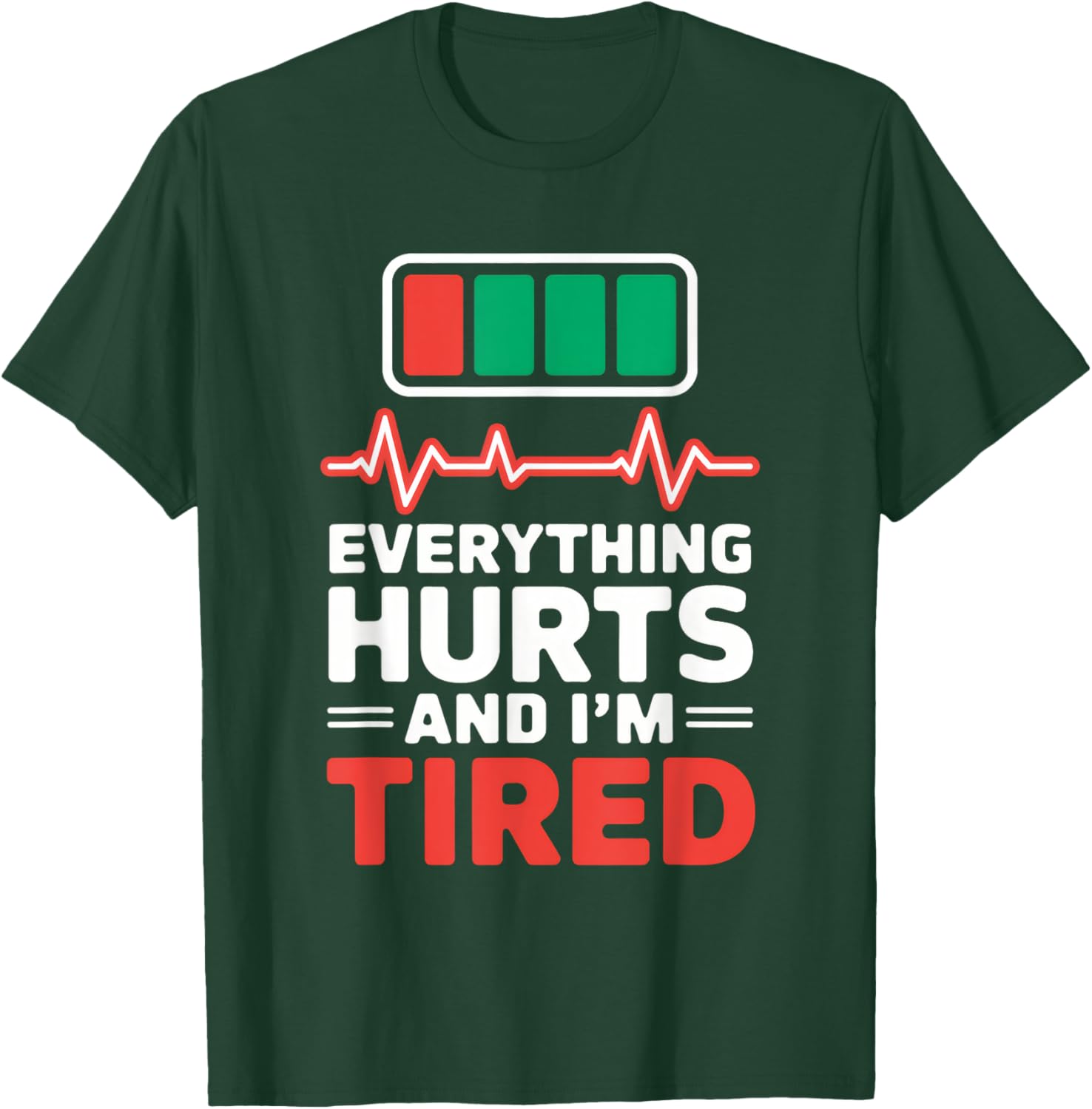 Everything Hurts And I'm Tired Nurse Everything Hurts And T-Shirt - T-Shirt | Forest