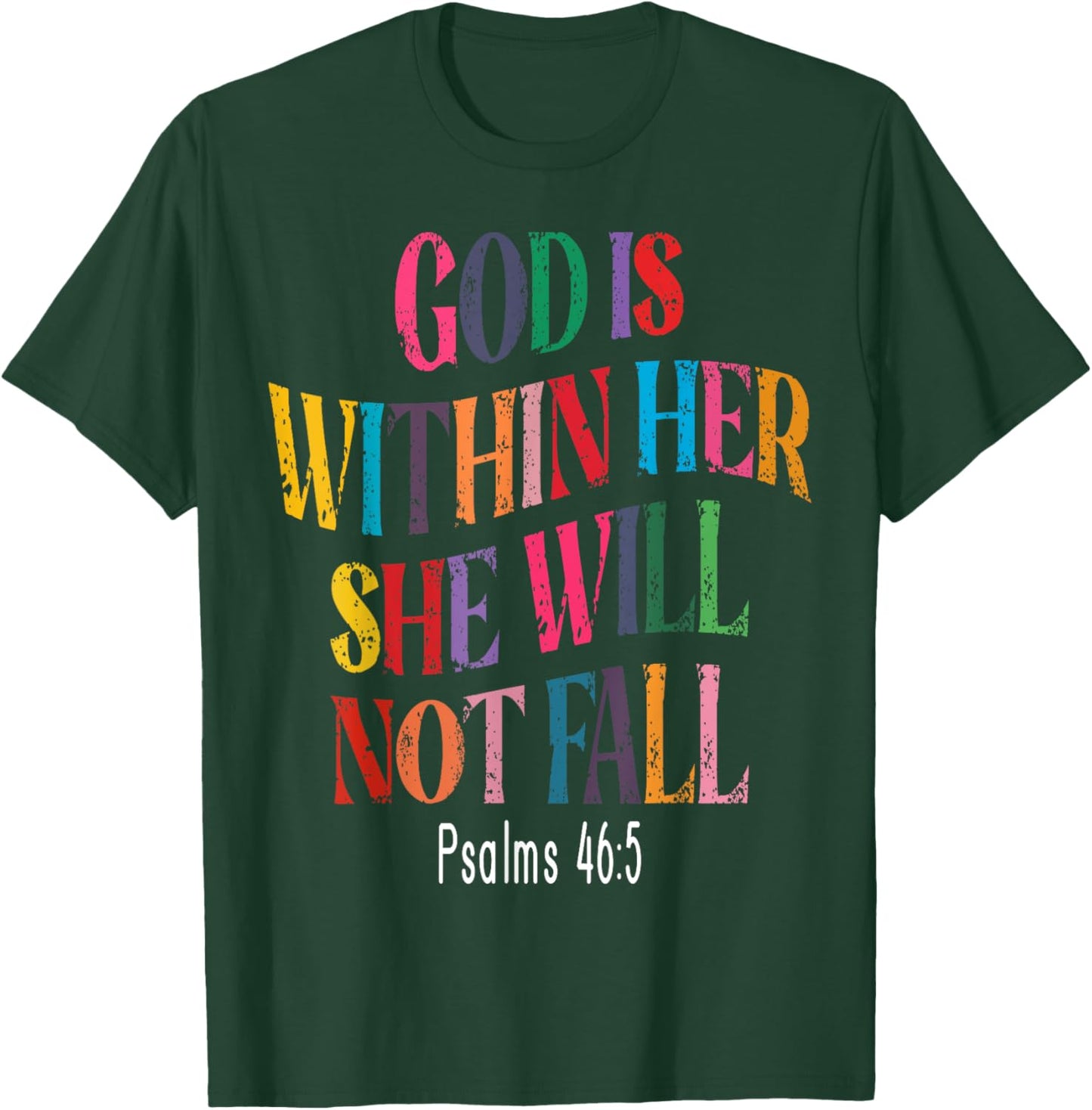 Psalms 46:5 God Is Within Her, She Will Not Fall T-Shirt - T-Shirt | Forest