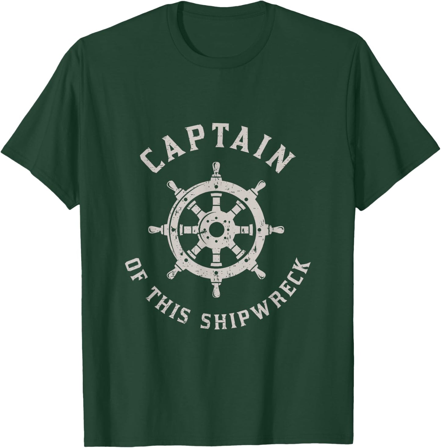 Captain Of This Shipwreck Funny Boat Captain T-Shirt - T-Shirt | Forest