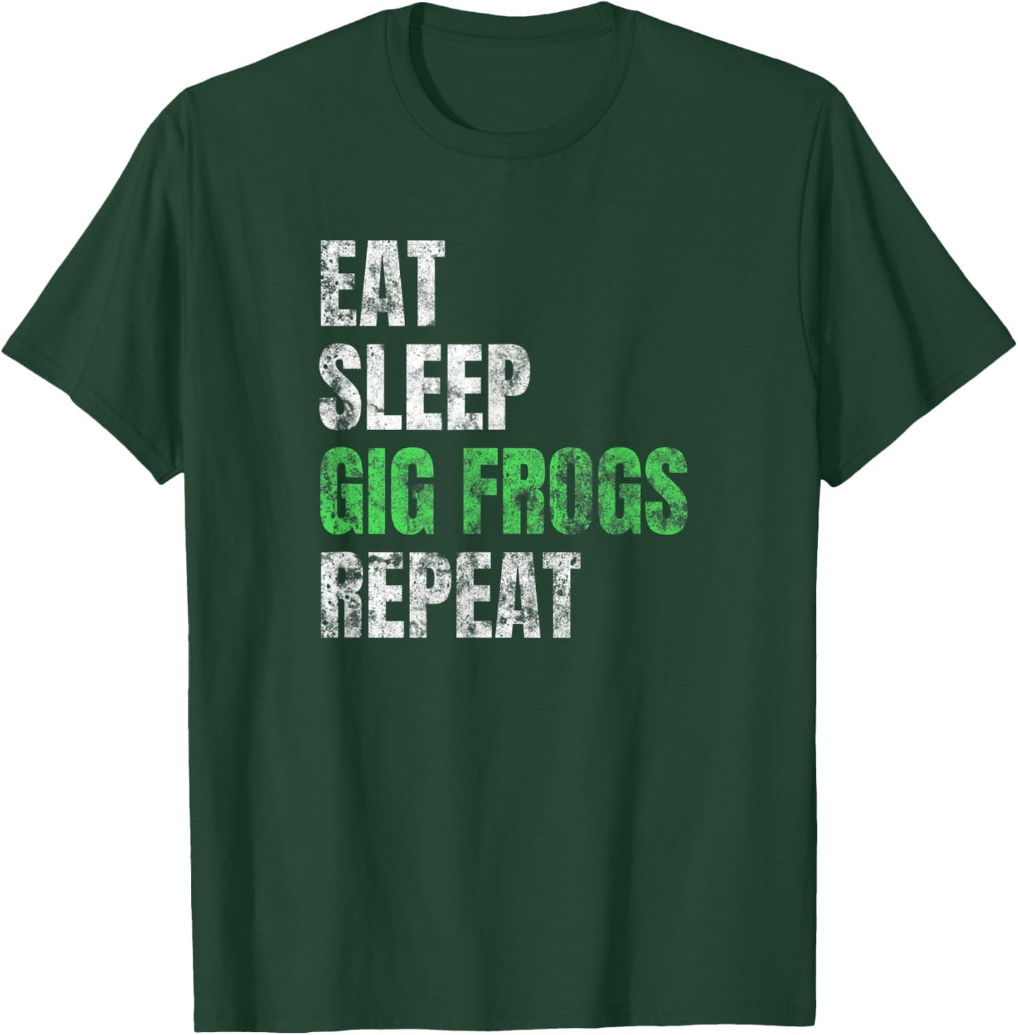Funny Gifts for Frog Gigging Eat Sleep Gig Frogs Repeat T-Shirt - T-Shirt | Forest