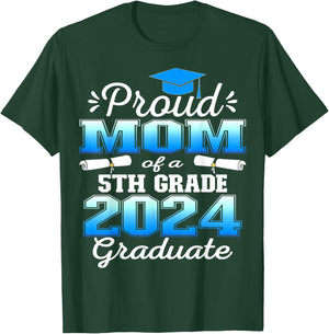 Proud Mom of 5th Grade Graduate 2024 Elementary Graduation T-Shirt - T-Shirt | Forest