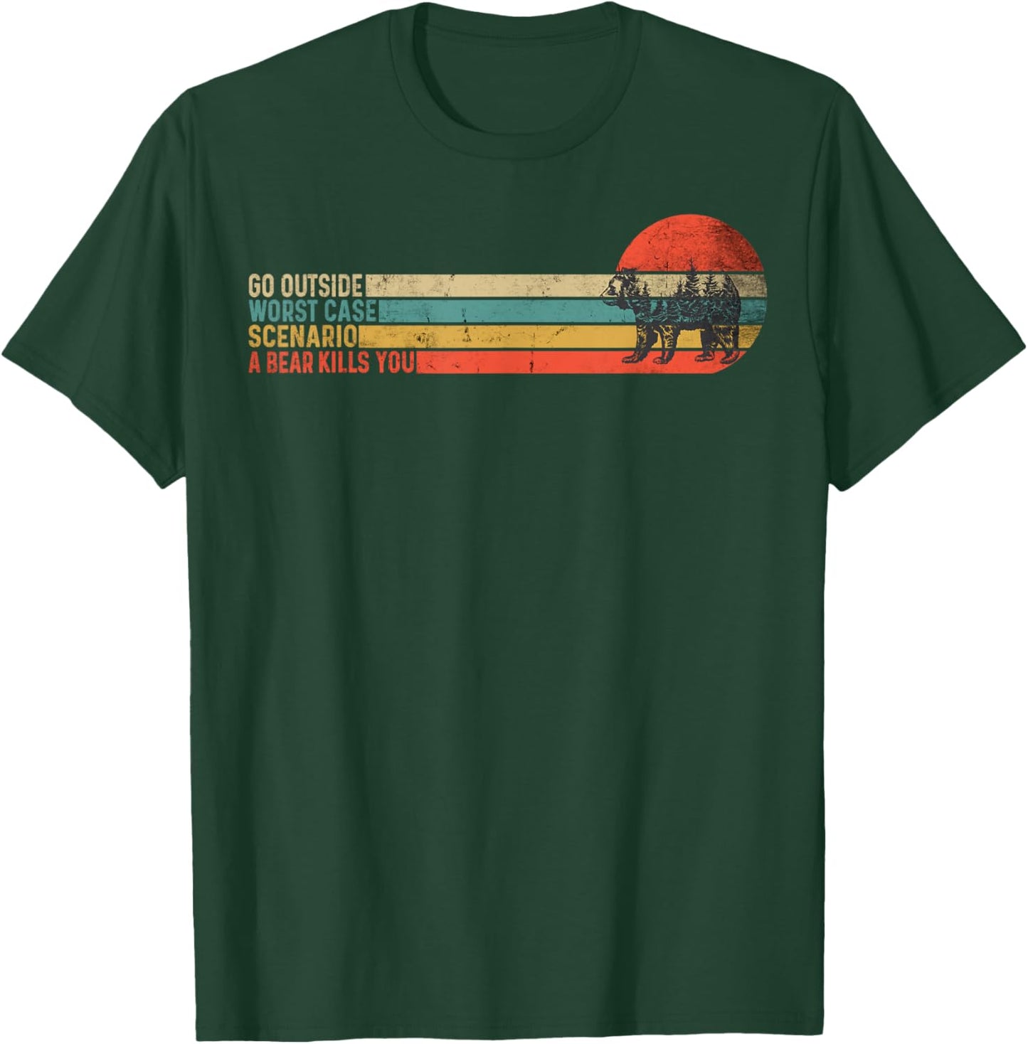 Go Outside Worst Case Scenario A Bear Kills You Vintage Camp T-Shirt - T-Shirt | Forest