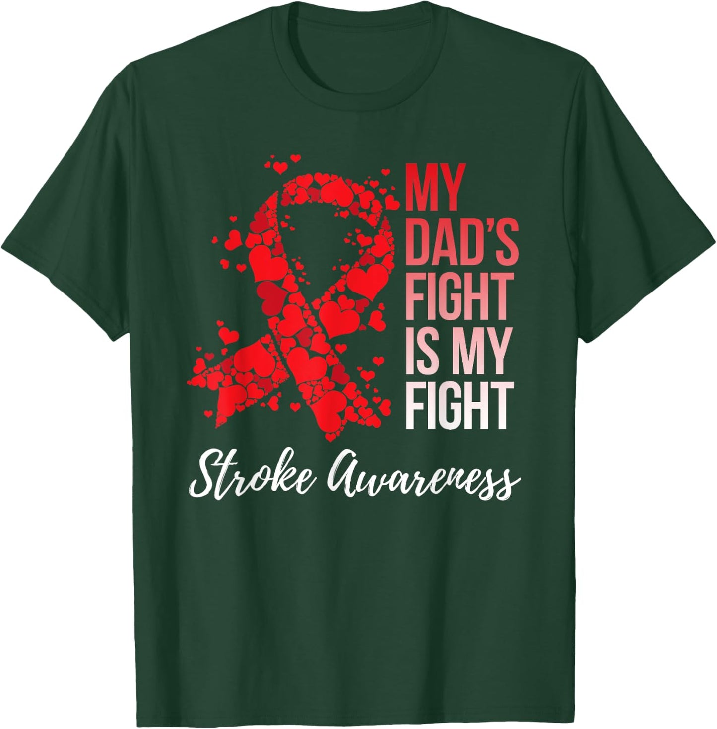 My Dad’s Fight Is My Fight Stroke Awareness T-Shirt - T-Shirt | Forest