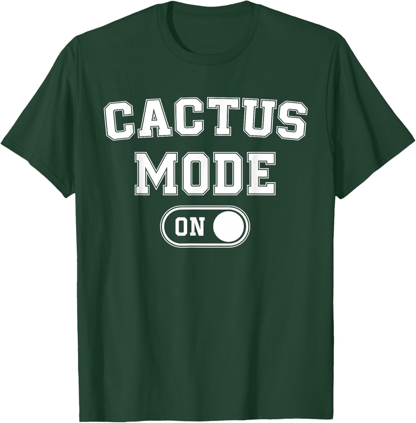 Cactus Mode On Costume Funny Desert Survivor Gift Plant T-Shirt - T-Shirt | Forest