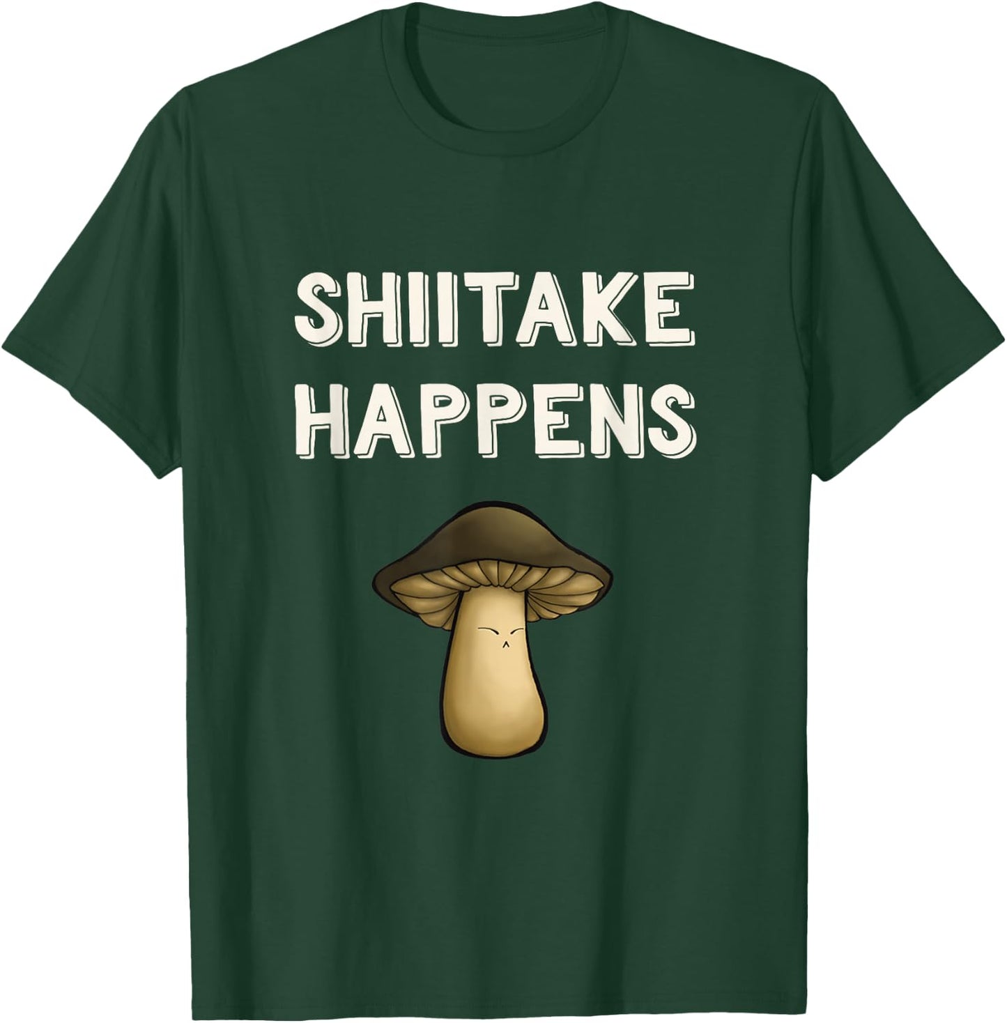 Funny Mushroom Pun Shiitake Shit Happens Gag Mushroom Hunter T-Shirt - T-Shirt | Forest