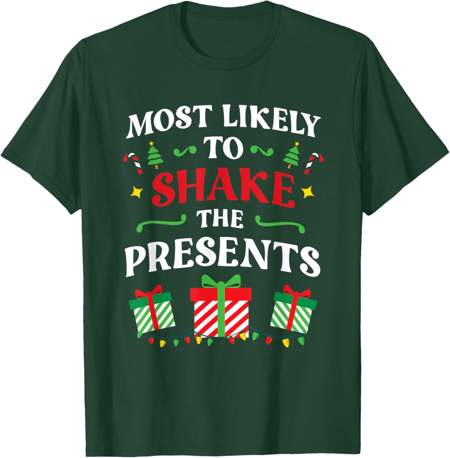 Most Likely To Shake The Presents Family Christmas Matching T-Shirt - T-Shirt | Forest