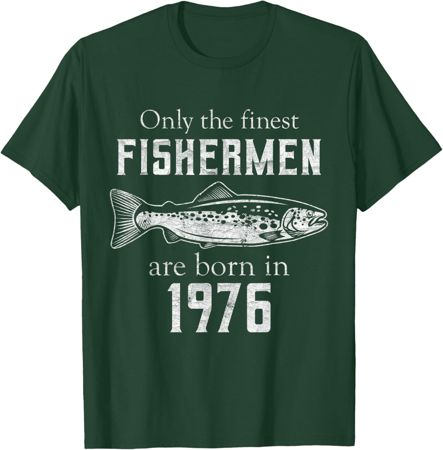 45th Birthday Vintage 1976 Fishing Fisherman 45 Year Old T-Shirt - T-Shirt | Forest