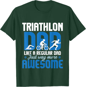 Triathlon Dad Like A Regular Dad - Triathlete Run Swim Bike T-Shirt - T-Shirt | Forest