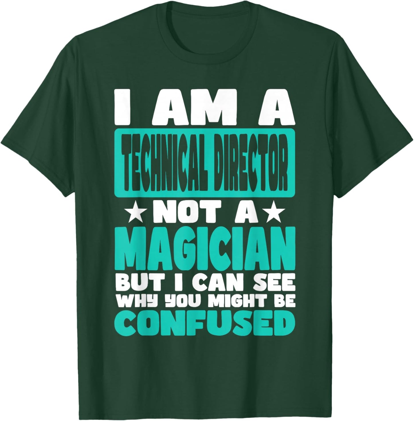 Funny Job Saying for Technical Director T-Shirt - T-Shirt | Forest