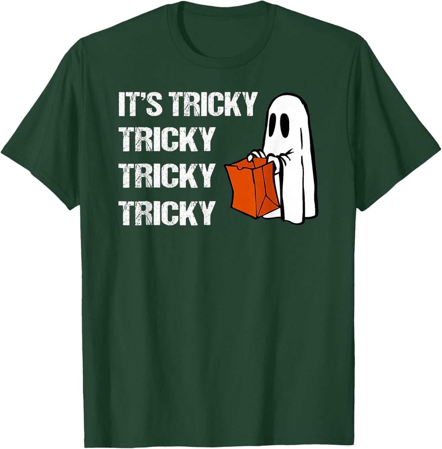 It's Tricky Tricky Tricky Funny Ghost Boo Halloween T-Shirt - T-Shirt | Forest