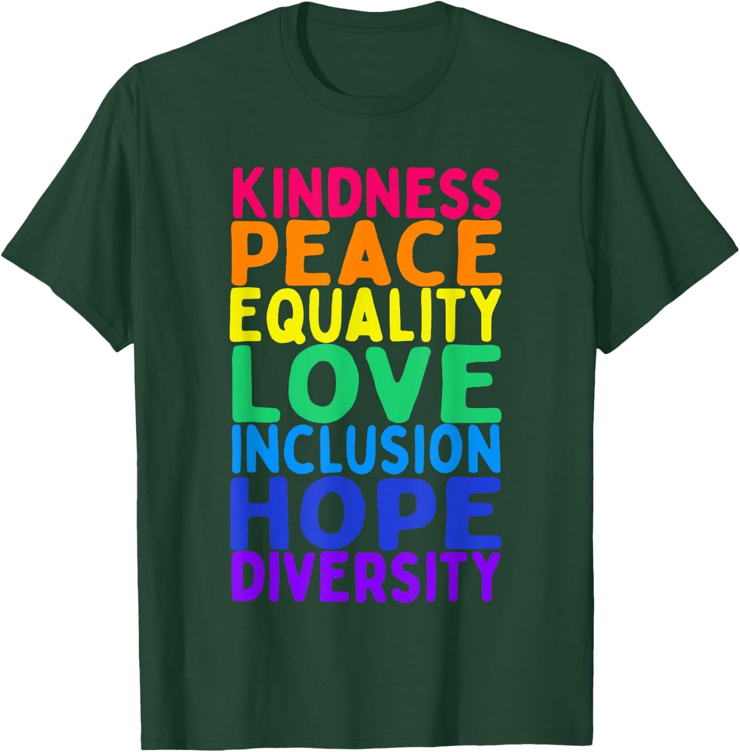 Kindness Peace Equality Inclusion Diversity Human Rights T-Shirt - T-Shirt | Forest
