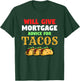 Will Give Mortgage Advice For Tacos Funny Loan Officer T-Shirt - T-Shirt | Forest