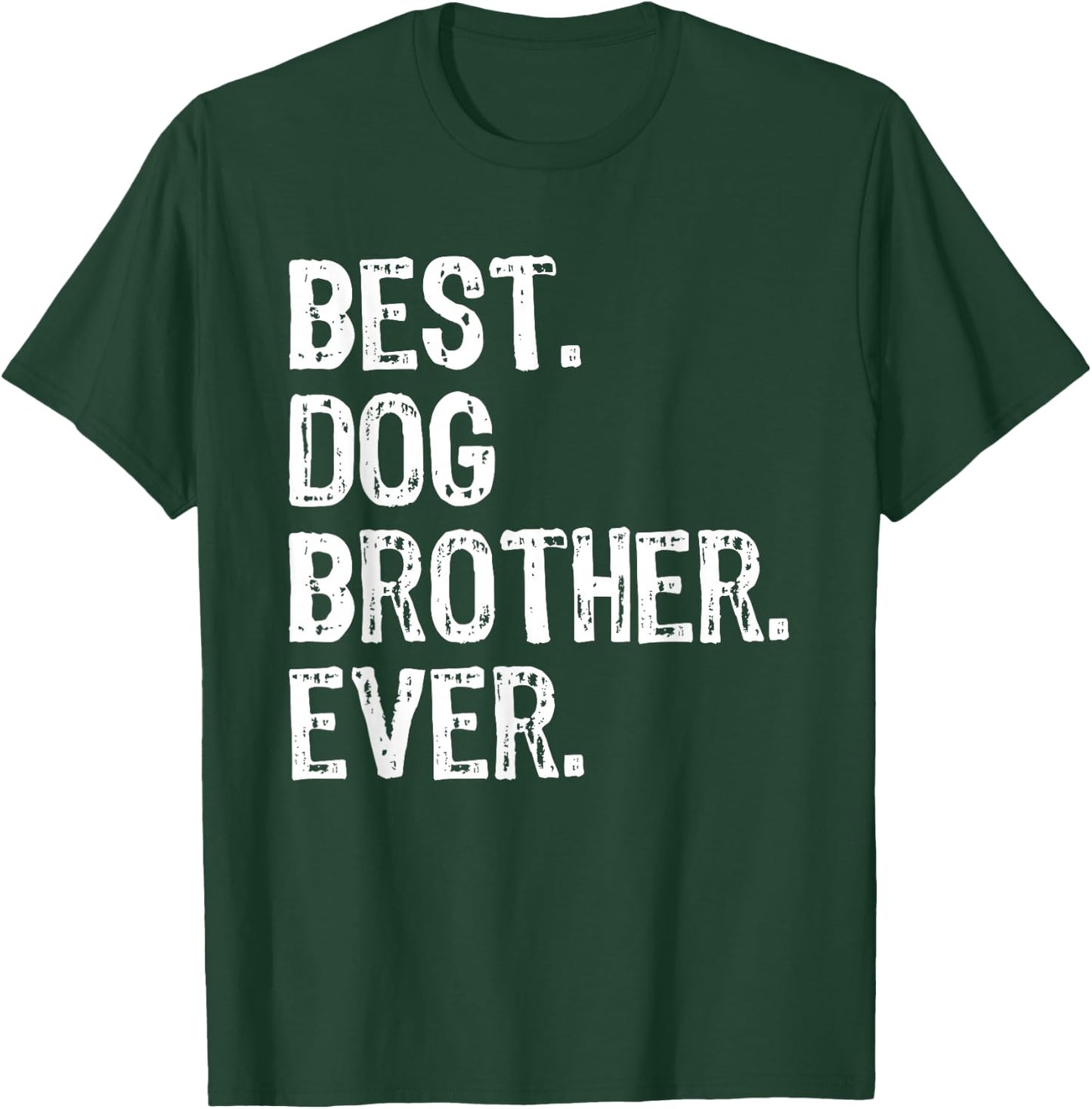 Best Dog Brother Ever Funny Cool T-Shirt - T-Shirt | Forest
