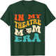 In My Theatre Mom Era Funny Mom Theatre Retro Groovy T-Shirt - T-Shirt | Forest