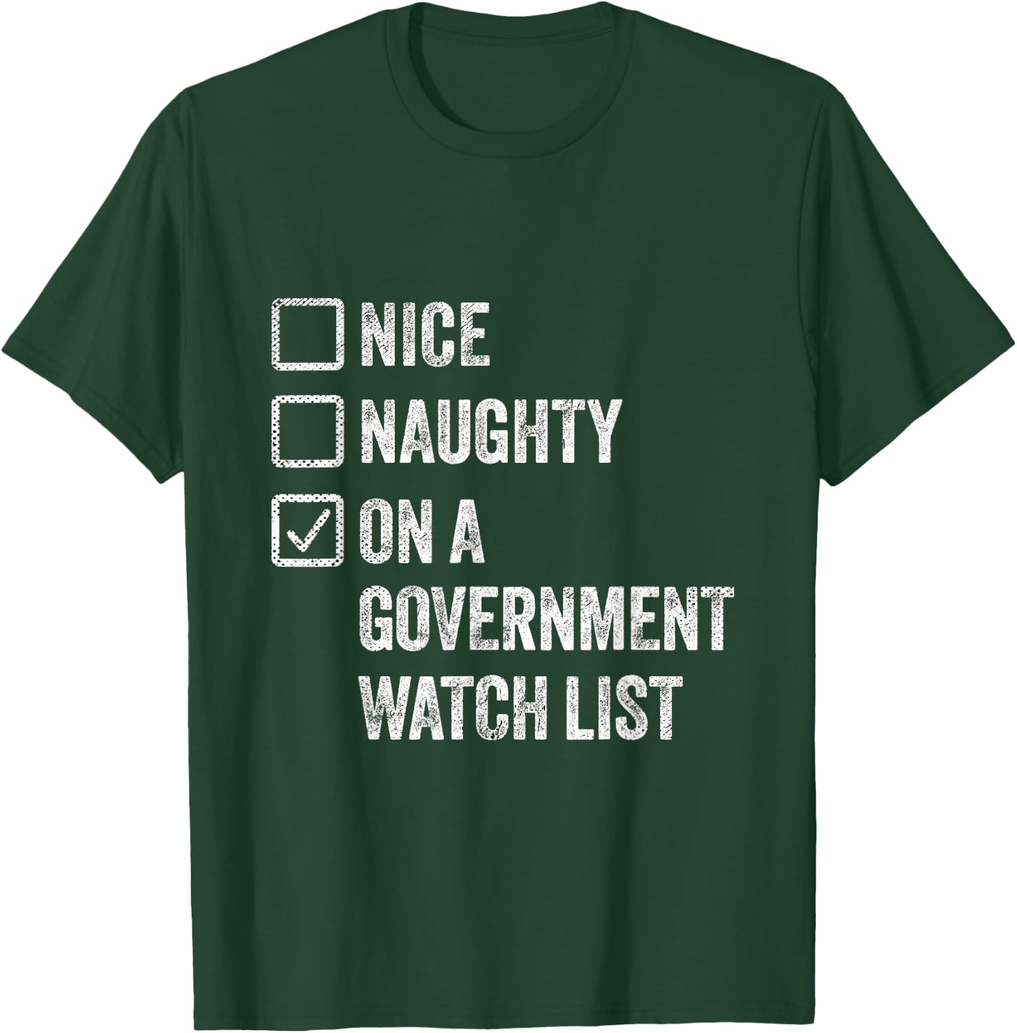 Naughty Nice On A Government Watch List Fun Ironic Christmas T-Shirt - T-Shirt | Forest