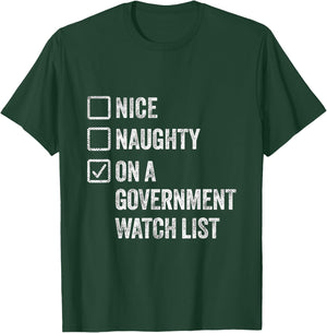 Naughty Nice On A Government Watch List Fun Ironic Christmas T-Shirt - T-Shirt | Forest